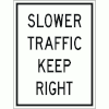 Slower Traffic Keep Right
