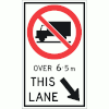 No Trucks Over 6.5 m This Lane (Ground Mount)