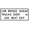 Low Bridge Ahead Trucks Over xxm Use Next Exit